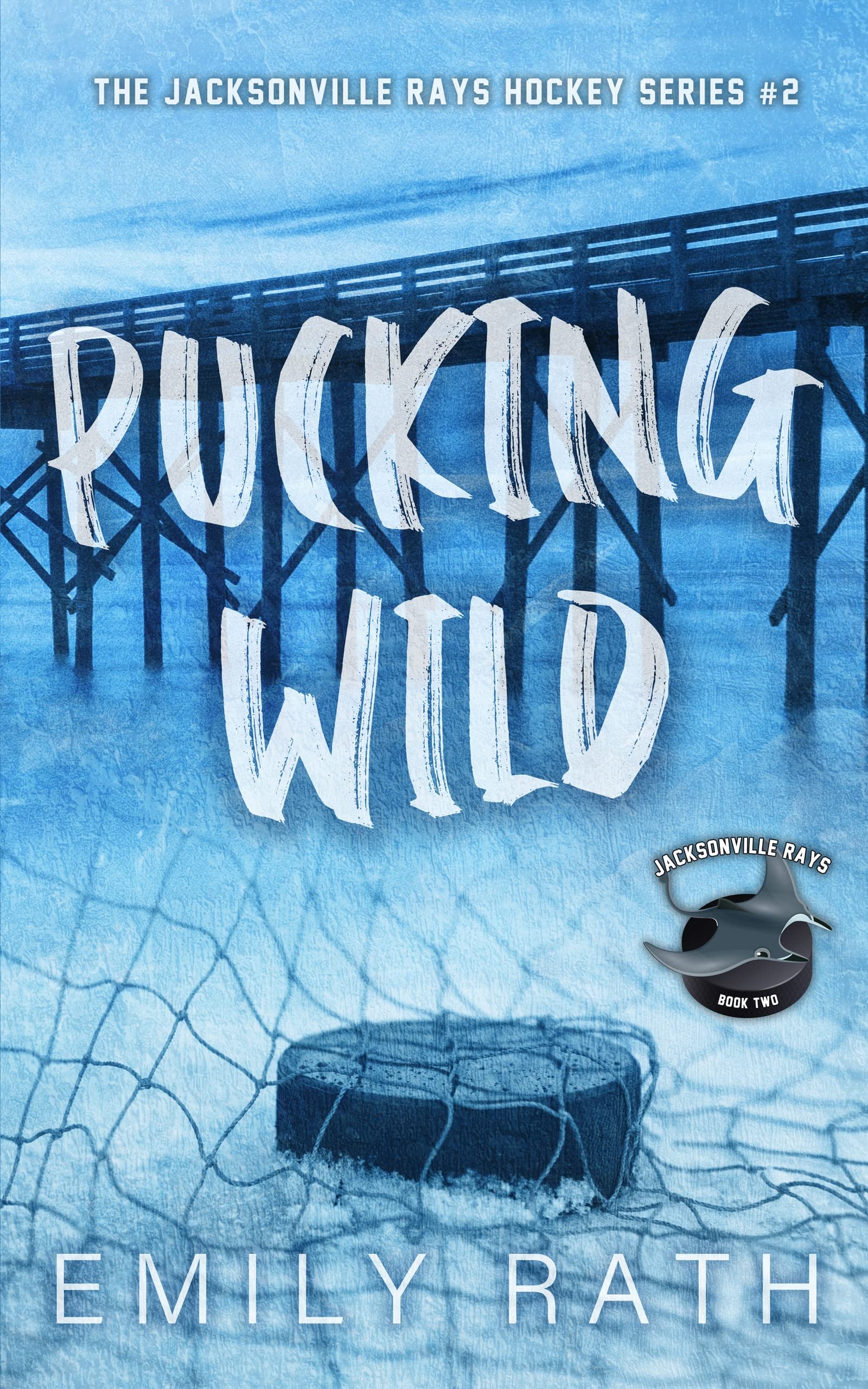 Pucking Wild: A Reverse Age Gap Hockey Romance (Jacksonville Rays Book 2) Cover